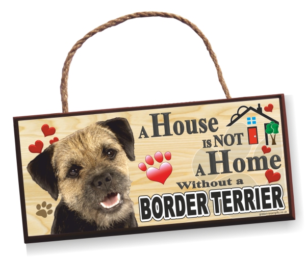 Sign - Border Terrier No2 'A House is Not a Home'