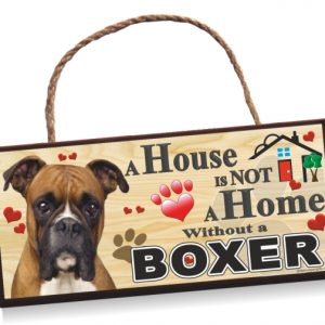 Sign - Boxer 'A House is Not a Home'