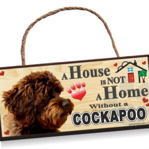 Sign - Cockapoo 'A House is Not a Home' Sign