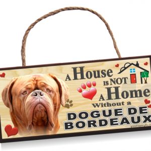 Sign - Dogue de Bordeaux 'A House is Not a Home' Sign