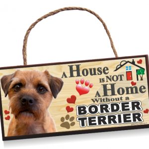 Sign - Border Terrier No 1 A House is Not a Home
