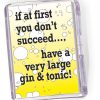 Fridge Magnet 'If at First You Don't Succeed...'