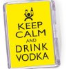 Fridge Magnet 'Keep Calm and Drink Vodka'