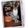 Fridge Magnet  Only my Cat Understands Me