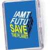 Fridge Magnet 'I Am the Future - Save The Planet' Fridge Magnet 'I Am the Future - Save The Planet'