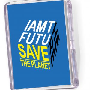 Fridge Magnet 'I Am the Future - Save The Planet'
